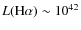 $L({\rm H}\alpha)\sim 10^{42}$