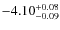 $\rm -4.10^{+0.08}_{-0.09}$