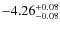 $\rm -4.26^{+0.08}_{-0.08}$