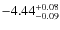 $\rm -4.44^{+0.08}_{-0.09}$