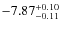 $\rm -7.87^{+0.10}_{-0.11}$