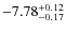 $\rm -7.78^{+0.12}_{-0.17}$
