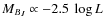 $M_{B_J}\propto -2.5~\log L$