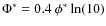 $\Phi^*=0.4~\phi^*\ln(10)$