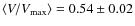 $\langle V/V_{\rm max}\rangle = 0.54 \pm 0.02$