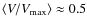$\langle V/V_{\rm max}\rangle \approx0.5$