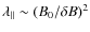 $\lambda_{\parallel} \sim (B_0 / \delta B)^{2}$