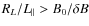 $R_L / L_{\parallel} > B_0 / \delta B$