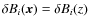 $\delta B_i (\vec{x}) = \delta B_i (z)$