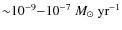 ${\sim}10^{-9}{-}10^{-7}~M_{\odot}~{\rm yr}^{-1}$