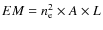 $EM=n_{\rm e}^2 \times A \times L$