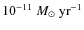 $10^{-11}~M_{\odot}~{\rm yr}^{-1}$