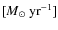 $[{\rm\it M}_{\odot}~{\rm yr}^{-1}]$