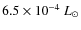 $6.5\times 10^{-4}~L_\odot$