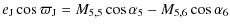 $\displaystyle e_{\rm J}\cos\varpi_{\rm J}=M_{5,5}\cos\alpha_5-M_{5,6}\cos\alpha_6$