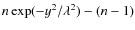 $n\exp(-y^2/\lambda^2) - (n-1)$