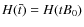 $H(\bar{t}) = H(tB_0)$