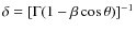 $\delta =[\Gamma(1-\beta\cos\theta)]^{-1}$