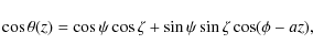 \begin{displaymath}
\cos\theta(z)=\cos\psi\cos\zeta+\sin\psi\sin\zeta\cos(\phi- a z),
\end{displaymath}