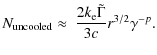 $\displaystyle N_{\rm uncooled} \approx\ \frac{2 k_{\rm e}\tilde
\Gamma}{3c}r^{3/2}\gamma^{-p}.$