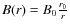 ${B(r)}={B}{_0}\frac{{r}_{0}}{{r}}$