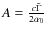 $A=\frac{c\tilde \Gamma}{2 \alpha_{0}}$