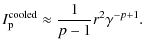$\displaystyle I_{\rm p}^{\rm cooled} \approx \frac{1}{p-1}r^2\gamma^{-p+1}.$
