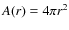 $A(r)=4{\pi}r^2$