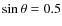 $\sin\theta =0.5$