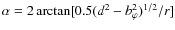 $\alpha = 2\arctan[0.5(d^2-b_\varphi^2)^{1/2}/r]$