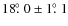 $18\hbox{$.\!\!^\circ$ }0 \pm 1\hbox{$.\!\!^\circ$ }1$
