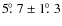 $5\hbox{$.\!\!^\circ$ }7\pm1\hbox{$.\!\!^\circ$ }3$