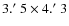 $3.\hbox {$^\prime $ }5 \times 4.\hbox {$^\prime $ }3$