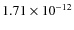 $1.71 \times 10^{-12}$