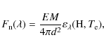 \begin{displaymath}F_{\rm n}(\lambda) = \frac{EM}{4\pi d^2}
\varepsilon_{\lambda}({\rm H},T_{\rm e}),
\end{displaymath}