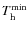 $T_{\rm h}^{\rm min}$