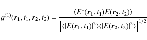 \begin{displaymath}
g^{(1)}(\vec{r_1}, t_1, \vec{r_2}, t_2) = \frac{ \langle E^*...
...ft\vert E(\vec{r_2}, t_2)\right\vert^2 \rangle \right]^{1/2} }
\end{displaymath}