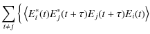 $\displaystyle \sum_{i\neq j}\Big\{ \left\langle E_i^*(t)E_j^*(t+\tau)E_j(t+\tau)E_i(t)\right\rangle$