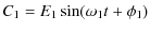$\displaystyle C_1 = E_1 \sin(\omega_1 t + \phi_1)$
