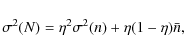 \begin{displaymath}\sigma^2(N) = \eta^2 \sigma^2(n) + \eta (1-\eta)\bar{n},
\end{displaymath}