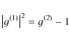 \begin{displaymath}
\left\vert g^{(1)} \right\vert^2 = g^{(2)} - 1
\end{displaymath}