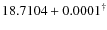 $18.7104+0.0001^{\dag }$