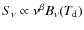 $S_{\nu}\propto \nu^\beta B_{\nu}(T_{\rm d})$