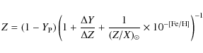 \begin{displaymath}
Z = (1-Y_{\rm P})\left(1+\frac{\Delta Y}{\Delta Z}+ \frac{1}{(Z/X)_\odot} \times 10^{-[{\rm Fe/H}]}\right)^{-1} \quad \end{displaymath}