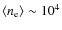 $\langle n_{\rm e}\rangle\sim10^4$