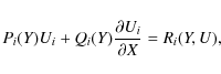 \begin{displaymath}P_i(Y) U_i + Q_i(Y) \frac{\partial U_i}{\partial X} = R_i(Y,U) ,
\end{displaymath}