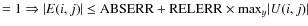 $= 1\Rightarrow {\mid}{E}(i,j){\mid} \le
\textrm{ABSERR} + \textrm{RELERR} \times {\textrm{max}_y}
{\mid} U(i,j) {\mid}$