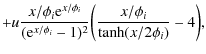 $\displaystyle + u \frac{x/\phi_i {\rm e}^{x/\phi_i}}{({\rm e}^{x/\phi_i} - 1)^2}
\bigg(\frac{x/\phi_i}{\tanh (x/2\phi_i)} - 4\bigg) ,$