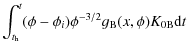 $\displaystyle \int_{t_{\rm h}}^t (\phi - \phi_i)\phi^{-3/2}g_{\rm B}(x,\phi)K_{\rm0B}\textrm{d}t$