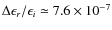 $\Delta \epsilon_{r}/\epsilon_i \simeq 7.6 \times 10^{-7}$